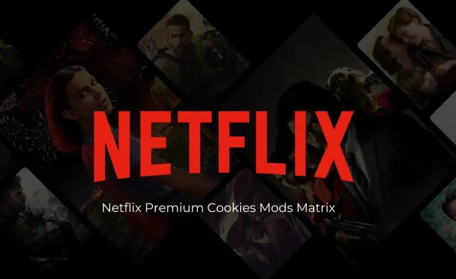 netflix premium cookies mods matrix